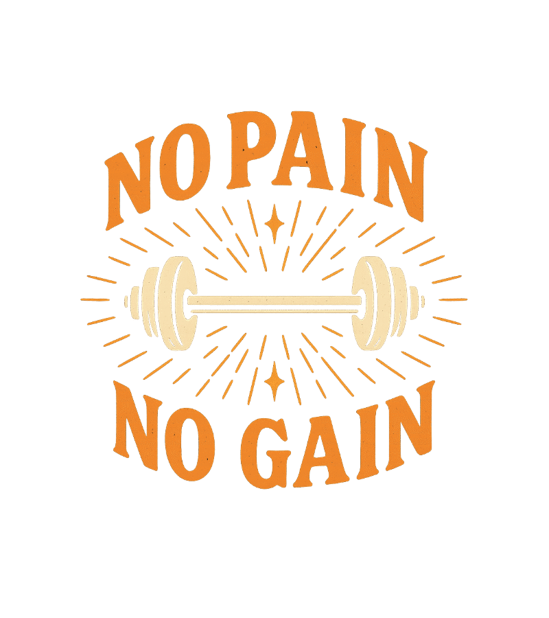 No Pain no Gain Fitness