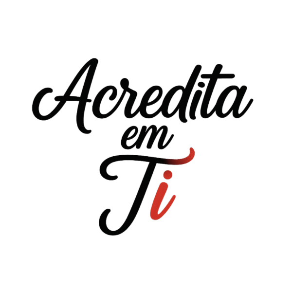 Acredita em ti