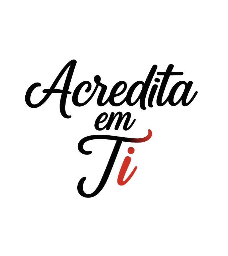 Acredita em ti